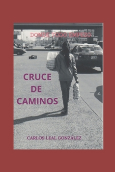 Paperback Cruce de Caminos: Donde Todo Empezó [Spanish] Book