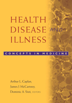 Paperback Health, Disease, and Illness: Concepts in Medicine Book