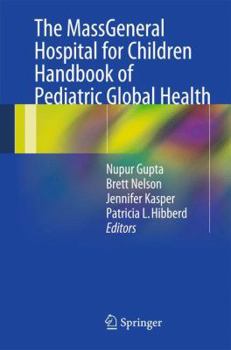 Paperback The Massgeneral Hospital for Children Handbook of Pediatric Global Health Book