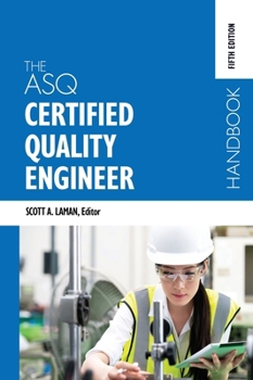 Hardcover The ASQ Certified Quality Engineer Handbook, Fifth Edition Book