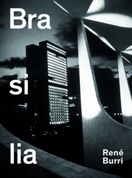 Hardcover René Burri. Brasilia: Photographs 1958-1997 Book