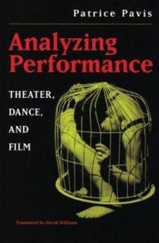 Paperback Analyzing Performance: Theater, Dance, and Film Book