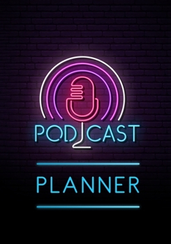 Paperback Podcast Planner: A Journal for Planning the Perfect Podcast Book