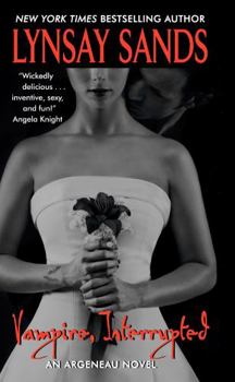Vampire, Interrupted - Book #9 of the Argeneau