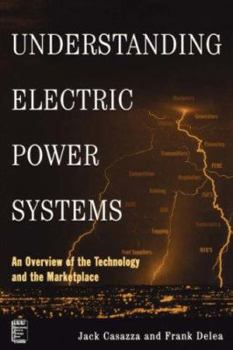 Paperback Understanding Electric Power Systems: An Overview of the Technology and the Marketplace Book