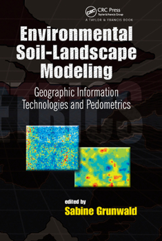 Paperback Environmental Soil-Landscape Modeling: Geographic Information Technologies and Pedometrics Book