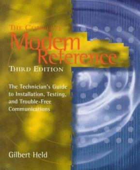 Paperback The Complete Modem Reference: The Technician's Guide to Installation, Testing, and Trouble-Free Communications Book