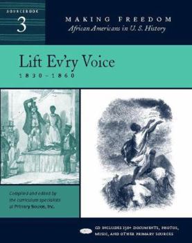 Paperback Lift Ev'ry Voice: 1830-1860 [Sourcebook 3] [With CD] Book