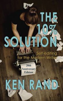 Paperback The 10% Solution: Self-editing for the Modern Writer Book