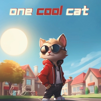 Paperback One Cool Cat: A Children's Storybook Book