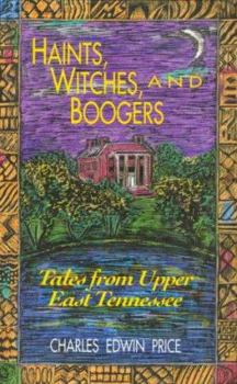 Hardcover Haints, Witches, and Boogers: Tales from Upper East Tennessee Book