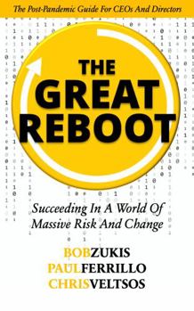 Paperback THE GREAT REBOOT: Succeeding In A World Of Catastrophic Risk And Opportunity Book