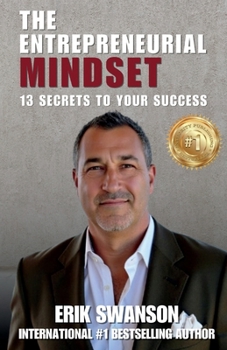Entrepreneurial Mindset : 13 Secrets to Your Success