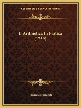 Paperback L' Aritmetica In Pratica (1759) [Italian] Book