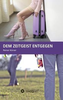 Hardcover Dem Zeitgeist Entgegen [German] Book