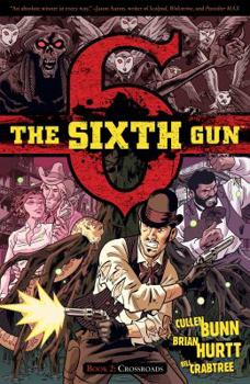 Paperback The Sixth Gun Vol. 2: Crossroads Book