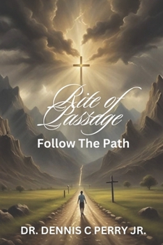 Rite of Passage: Follow the Path (Following the Path)