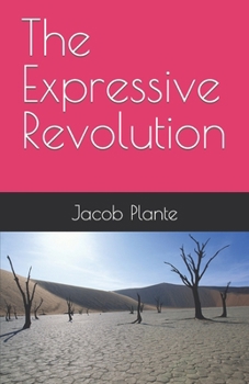 Paperback The Expressive Revolution: Poetry Book