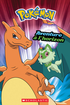 Paperback Pokémon: Aventure À l'Horizon [French] Book