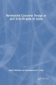 Hardcover Reinforced Concrete Design to Aci 318-25 with Si Units Book