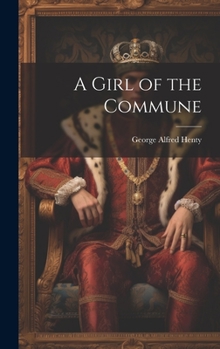 Hardcover A Girl of the Commune Book