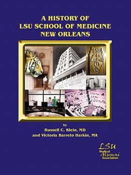 Paperback A History of LSU School of Medicine New Orleans Book