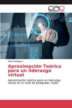 Paperback Aproximación Teórica para un liderazgo virtual [Spanish] Book