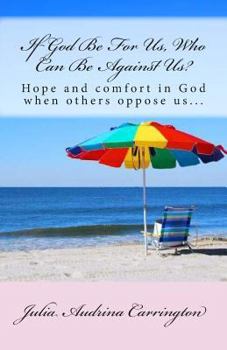 Paperback If God Be For Us, Who Can Be Against Us? Book