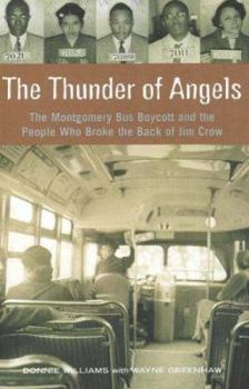 Paperback The Thunder of Angels: The Montgomery Bus Boycott and the People Who Broke the Back of Jim Crow Book