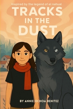 Paperback Tracks in the Dust: Inspired by the Legend of el Nahual Book