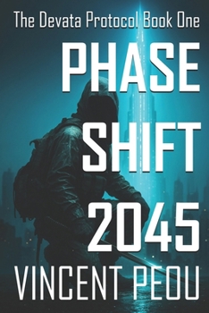 Paperback Phase Shift 2045: The Devata Protocol Book 1 Book