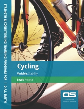 Paperback DS Performance - Strength & Conditioning Training Program for Cycling, Stability, Amateur Book