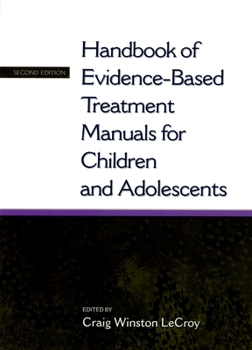 Hardcover Handbook of Evidence-Based Treatment Manuals for Children and Adolescents Book