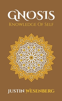 Gnosis Knowledge Of Self (Readers Of The New Earth)