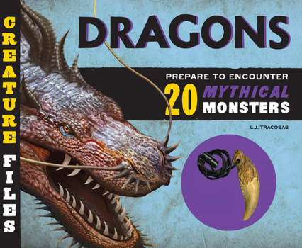 Hardcover Creature Files: Dragons: Encounter 20 Mythical Monsters Book