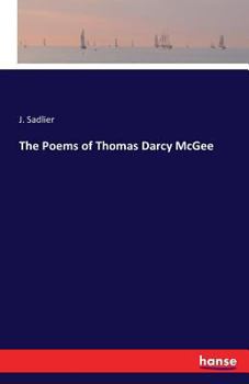 Paperback The Poems of Thomas Darcy McGee Book