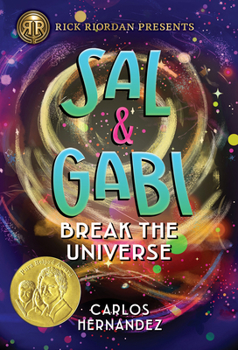 Hardcover Rick Riordan Presents: Sal and Gabi Break the Universe-A Sal and Gabi Novel, Book 1 Book