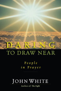 Paperback Daring to Draw Near: People in Prayer Book