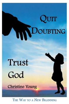 Paperback Quit Doubting, Trust God Book