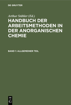 Hardcover Allgemeiner Teil: Das Anorganisch-Chemische Laboratorium Und Seine Ausstattung. Mechanische Operationen [German] Book