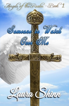 Paperback Someone to Watch Over Me (Angels of the Realm - Book 1) Book