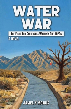 Paperback Water War: The Fight for California Water in the 1920s Book