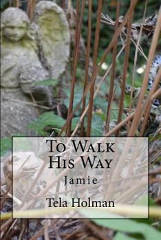 Paperback To Walk His Way: Jamie Book