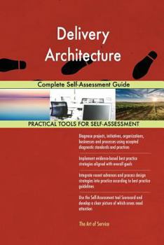 Paperback Delivery Architecture Complete Self-Assessment Guide Book