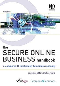 Hardcover The Secure Online Business Handbook: E-commerce, IT Functionality and Business Continuity Book