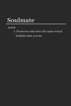 Soulmate: Funny Lined Notebook / Journal Gift Idea for That Special Someone