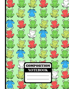 Paperback Composition Notebook: Cute Frog Pattern print Novelty Gift - College Ruled Frog Composition Notebook for Young Children, Nursery, Girls, Boy Book