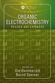 Hardcover Organic Electrochemistry: Revised and Expanded Book