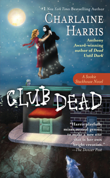 Club Dead - Book #3 of the Sookie Stackhouse