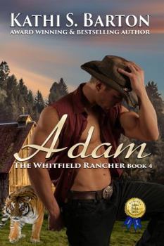 Adam: The Whitfield Rancher – Erotic Tiger Shapeshifter Romance - Book #4 of the Whitfield Rancher